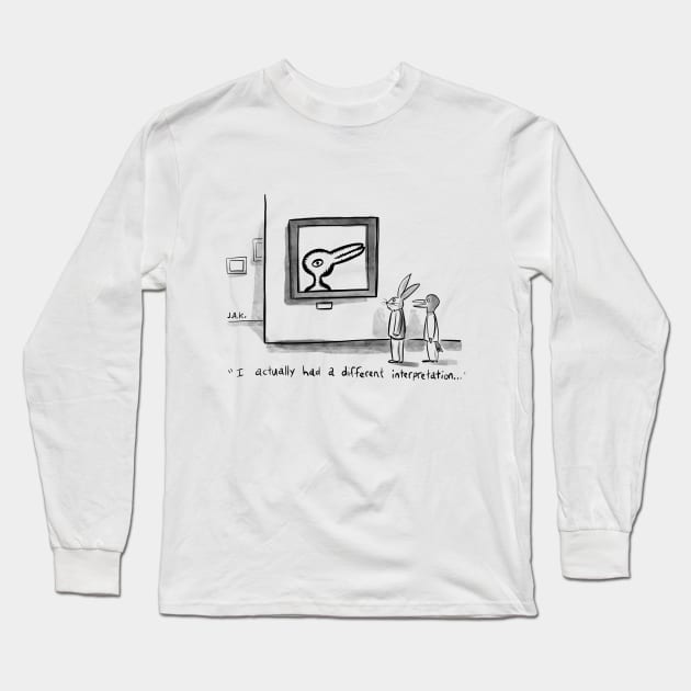 "I actually had a different interpretation." Long Sleeve T-Shirt by JAK